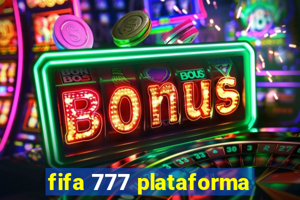 fifa 777 plataforma